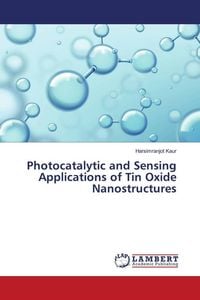 Produktbild: Photocatalytic and Sensing Applications of Tin Oxide Nanostructures