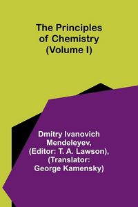 Produktbild: The Principles of Chemistry (Volume I)