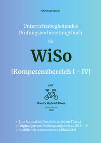 Produktbild: Unterrichtsbegleitendes Pr&uuml;fungsvorbereitungsbuch f&uuml;r WiSo Kompetenzbereich 1 - 4