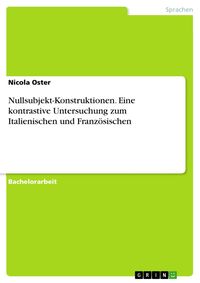 Produktbild: Nullsubjekt-Konstruktionen. Eine kontrastive Untersuchung zum Italienischen und Französischen