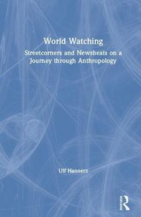 Produktbild: Hannerz, U: World Watching