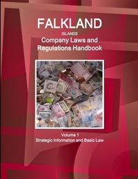 Produktbild: Falkland Islands Company Laws and Regulations Handbook Volume 1 Strategic Information and Basic Law