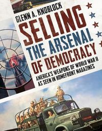 Produktbild: Selling the Arsenal of Democracy