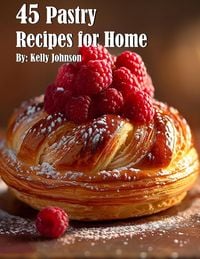 Produktbild: 45 Pastry Recipes for Home
