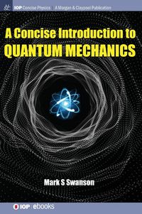 Produktbild: A Concise Introduction to Quantum Mechanics