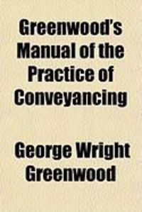 Produktbild: Greenwood's Manual of the Practice of Conveyancing