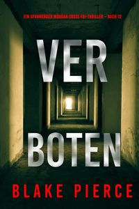 Produktbild: Verboten (Ein spannender Morgan Cross FBI-Thriller - Buch 12)