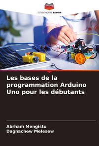 Produktbild: Les bases de la programmation Arduino Uno pour les d&eacute;butants