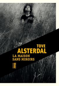 Bild vom Artikel La maison sans miroirs vom Autor Tove Alsterdal