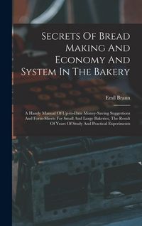 Produktbild: Secrets Of Bread Making And Economy And System In The Bakery