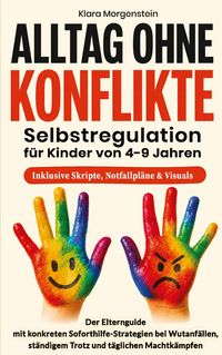 Produktbild: Alltag ohne Konflikte - Selbstregulation f&uuml;r Kinder von 4-9 Jahren