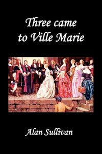 Produktbild: Three Came to Ville Marie