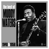Produktbild: The Best Of Muddy Waters (1948-1956)