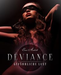 Produktbild: D&eacute;viance: Gef&auml;hrliche Lust
