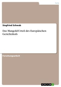 Produktbild: Das Mangold-Urteil des Europ&auml;ischen Gerichtshofs