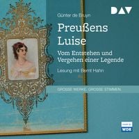 Bild vom Artikel Preußens Luise. Vom Entstehen und Vergehen einer Legende vom Autor Günter de Bruyn
