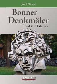 Bild vom Artikel Bonner Denkmäler und ihre Erbauer vom Autor Josef Niesen