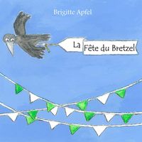 Bild vom Artikel La Fête du Bretzel vom Autor Brigitte Apfel