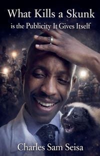 Produktbild: What Kills is Skunk is the Publicity it Gives Itself