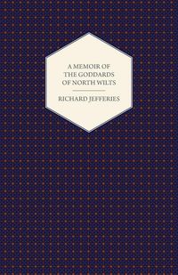 Produktbild: A Memoir of the Goddards of North Wilts