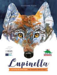 Produktbild: Lupinella. La vita di una lupa nei boschi delle Alpi