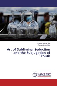Produktbild: Art of Subliminal Seduction and the Subjugation of Youth