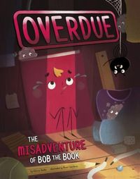 Produktbild: Overdue: The Misadventure of Bob the Book