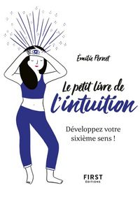 Produktbild: Le petit livre de l'intuition : d&eacute;veloppez votre sixi&egrave;me sens !