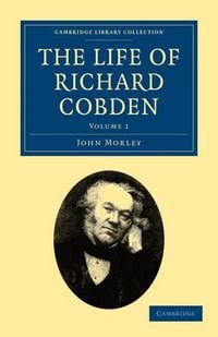 Produktbild: The Life of Richard Cobden - Volume 1