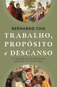 Produktbild: Trabalho, prop&oacute;sito e descanso