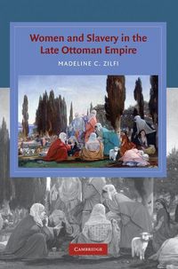 Produktbild: Women and Slavery in the Late Ottoman Empire