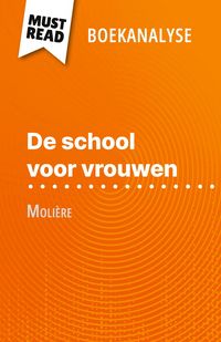 Produktbild: De school voor vrouwen van Moli&egrave;re (Boekanalyse)