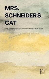 Produktbild: Mrs. Schneider's Cat And Other Bilingual German-English Stories for Beginners