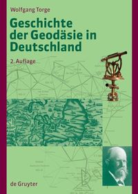 Bild vom Artikel Geschichte der Geodäsie in Deutschland vom Autor Wolfgang Torge