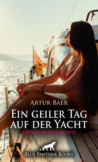 Produktbild: Ein geiler Tag auf der Yacht | Erotische Geschichte + 1 weitere Geschichte