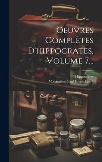 Produktbild: Oeuvres Compl&egrave;tes D'hippocrates, Volume 7...