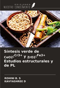 Produktbild: S&iacute;ntesis verde de CeO2:Cr3+ y ZrO2:Fe3+ Estudios estructurales y de PL