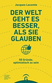 Produktbild: Der Welt geht es besser, als Sie glauben