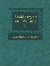 Produktbild: Skaldestycken, Volume 1...