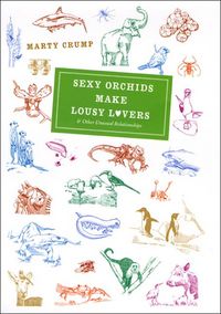 Produktbild: Crump, M: Sexy Orchids Make Lousy Lovers & Other Unusual Rel