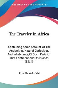 Produktbild: Wakefield, P: Traveler In Africa