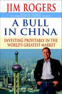 Produktbild: A Bull in China: Investing Profitably in the World's Greatest Market
