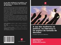 Produktbild: A voz das mulheres na pol&iacute;tica, na lideran&ccedil;a e no espa&ccedil;o de tomada de decis&otilde;es