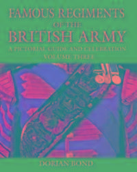 Produktbild: Bond, D: Famous Regiments of the British Army Volume Three