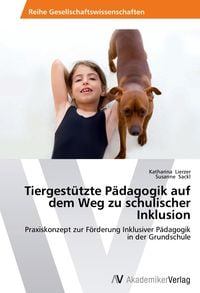 Produktbild: Tiergest&uuml;tzte P&auml;dagogik auf dem Weg zu schulischer Inklusion