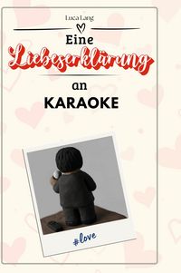 Produktbild: Eine Liebeserkl&auml;rung an Karaoke