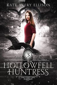 Produktbild: Hollowfell Huntress (Spellwood Academy, #3)