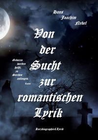 Produktbild: Von der Sucht zur romantischen Lyrik