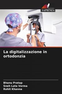 Produktbild: La digitalizzazione in ortodonzia