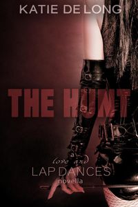 Produktbild: The Hunt (Love and Lapdances, #3)